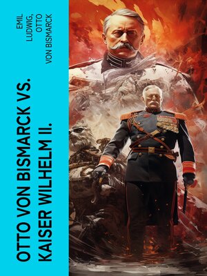 cover image of Otto von Bismarck vs. Kaiser Wilhelm II.